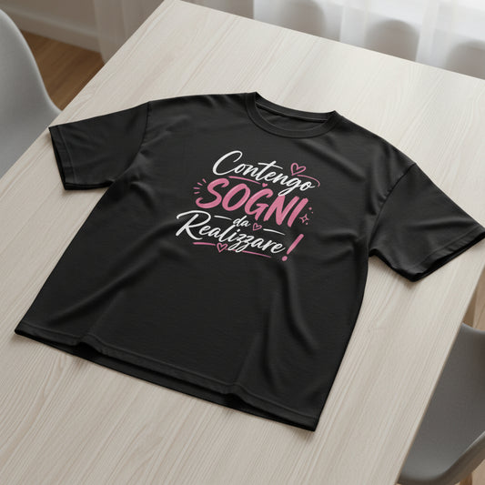 Women's T-shirt I contain dreams to fulfill oversized