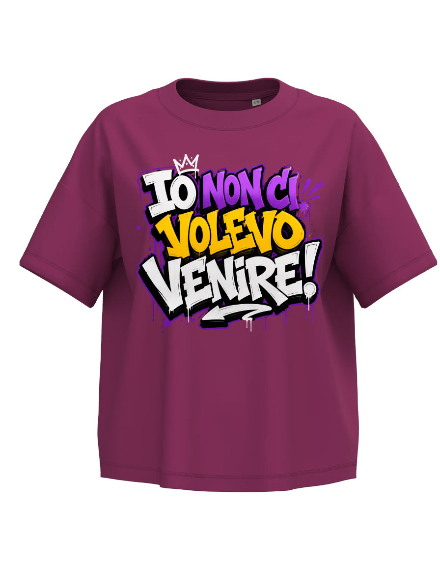 Women's T-shirt I didn't want to come