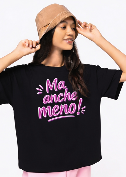 T-shirt donna Ma anche meno